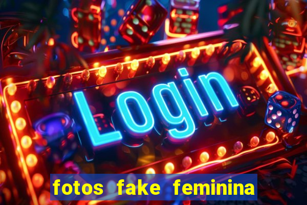 fotos fake feminina no espelho